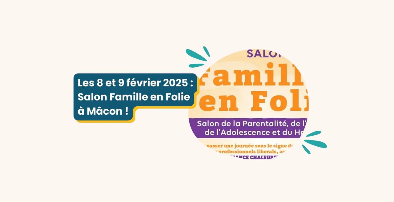 Blossom Care au Salon Famille en Folie : Retour sur un week-end inspirant à Mâcon